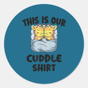 Cute Giraffe Couple This Is Our Cuddle  Classic Round Sticker