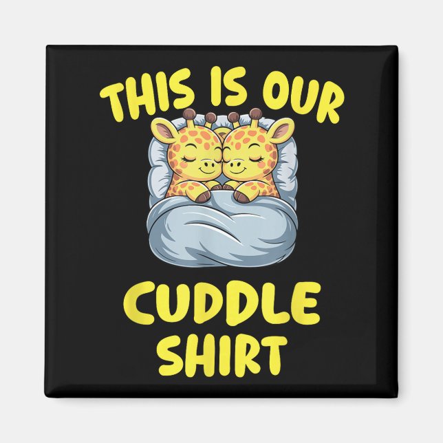 Cute Giraffe Couple This Is Our Cuddle  Magnet (Front)