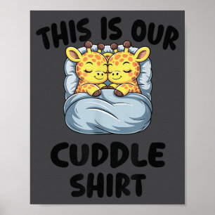 Cute Giraffe Couple This Is Our Cuddle  Poster