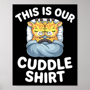 Cute Giraffe Couple This Is Our Cuddle  Poster