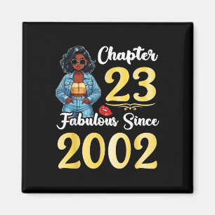 Cute Girl Chapter 23 Years Old Fabulous Since 2002 Magnet