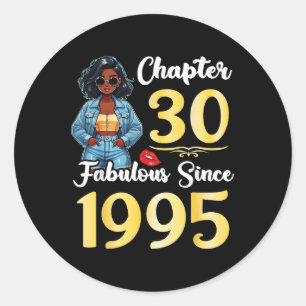 Cute Girl Chapter 30 Years Old Fabulous Since 1995 Classic Round Sticker