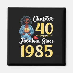 Cute Girl Chapter 40 Years Old Fabulous Since 1985 Magnet