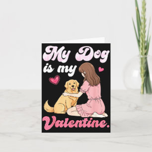 Cute Girl With My Dog Is My Valentine Golden Retri Card