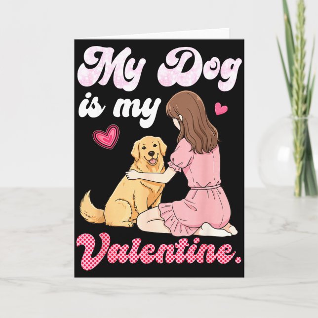 Cute Girl With My Dog Is My Valentine Golden Retri Card (Front)