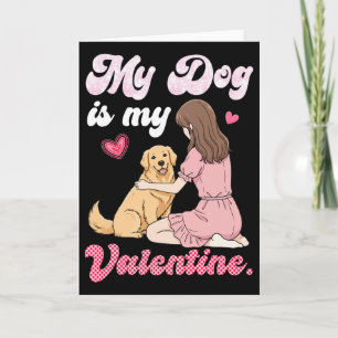 Cute Girl With My Dog Is My Valentine Golden Retri Card