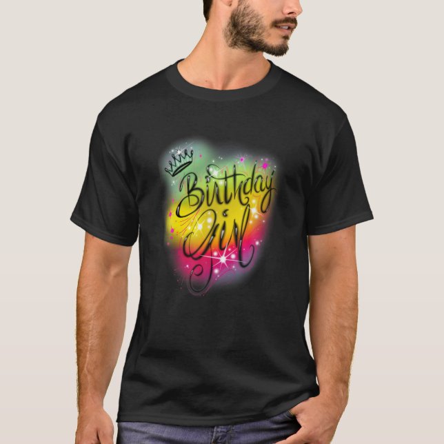 Cute Girls Birthday Party Birthday Airbrush Graffi T-Shirt (Front)