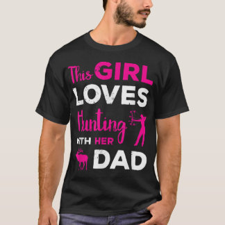Cute Girls Hunting Dad Daughter Hunting Buddy Hunt T-Shirt