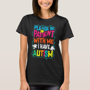 Cute Glam Please Be Patient With Me I Have Autism T-Shirt