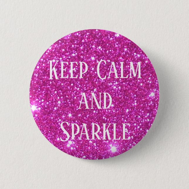 Cute Glittery Sparkly Keep Calm and Sparkle Button (Front)