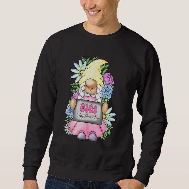 Cute Gnome Gigi Happy Mother s Day For Mom Gnomies Sweatshirt (Front)