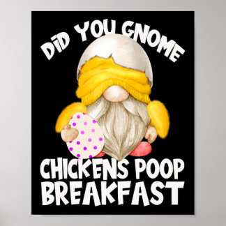 Cute Gnome In Yellow Chicken Costume Chickens Poop Poster