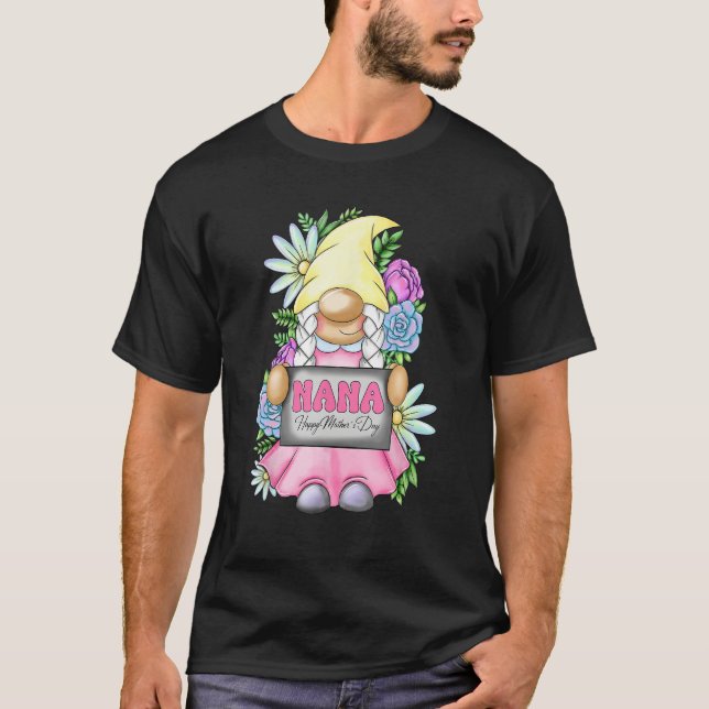 Cute Gnome Nana Happy Mother s Day For Mom Gnomies T-Shirt (Front)