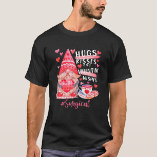 Cute Gnome Surgical Nurse Nursing Hugs Kisses Vale T-Shirt
