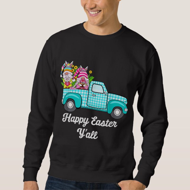 Cute gnomes with Bunny ears Egg Hunting truck East Sweatshirt (Front)