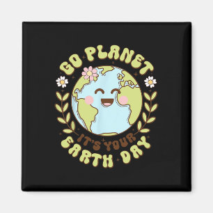 Cute Go Planet Its Your Earth Day Teacher Kids Ear Magnet