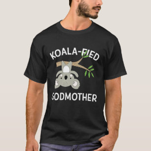 Cute Godmother  Koala Pun Funny Sweet Present T-Shirt