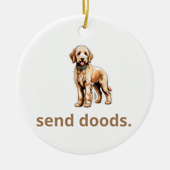 Cute Goldendoodle Dog "Send Doods"  Ceramic Tree Decoration (Front)