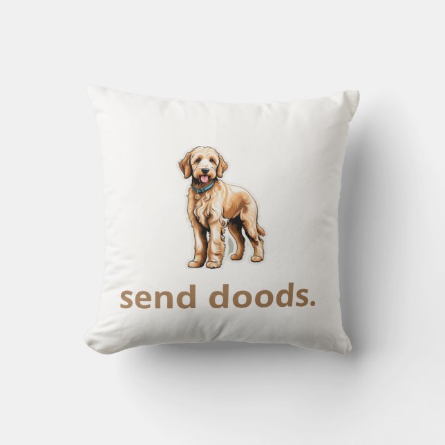 Cute Goldendoodle Dog "Send Doods"  Cushion (Front)