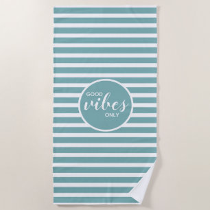 Cute Good Vibes Only Teal White Striped Modern Beach Towel