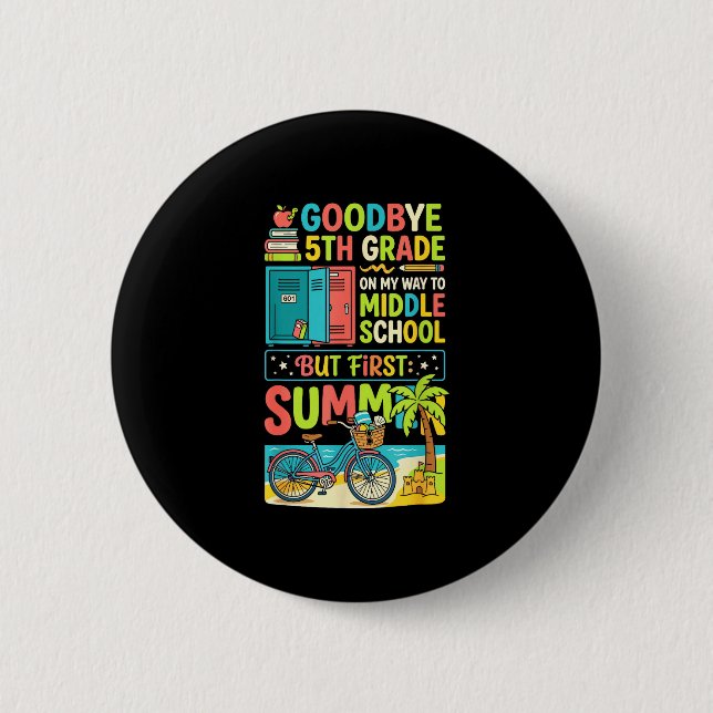 Cute goodbye 5th grade middle school summer break  6 cm round badge (Front)
