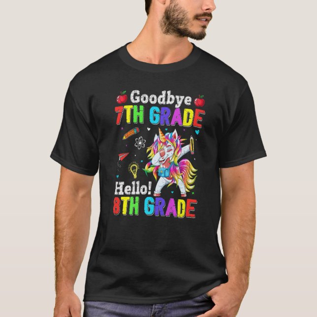 Cute Goodbye 7th Grade Hello 8th Grade Dabbing Uni T-Shirt (Front)