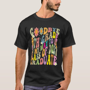 Cute Goodbye 8th Grade On My Way To Be Class Of 20 T-Shirt