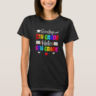 Cute Goodbye Fifth Grade Crew Hello 6th Grade Squa T-Shirt