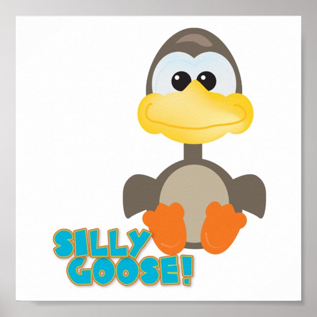 Cute Goofkins silly goose Poster (Front)