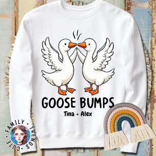 Cute Goose Bumps Funny Animal Pun Lover Sweatshirt