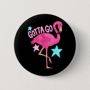 Cute Gotta Go Flamingo Funny Girly Summer Beach 6 Cm Round Badge