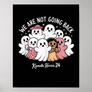 Cute Gouts We Are Not Going Back Kamala Harris Tan Poster
