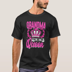 Cute Grandma You Are The Queen Family Matching Mot T-Shirt