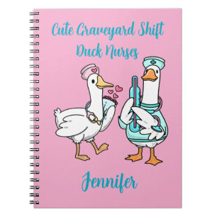 Cute Graveyard Shift Duck Funny Nurses Name Notebook