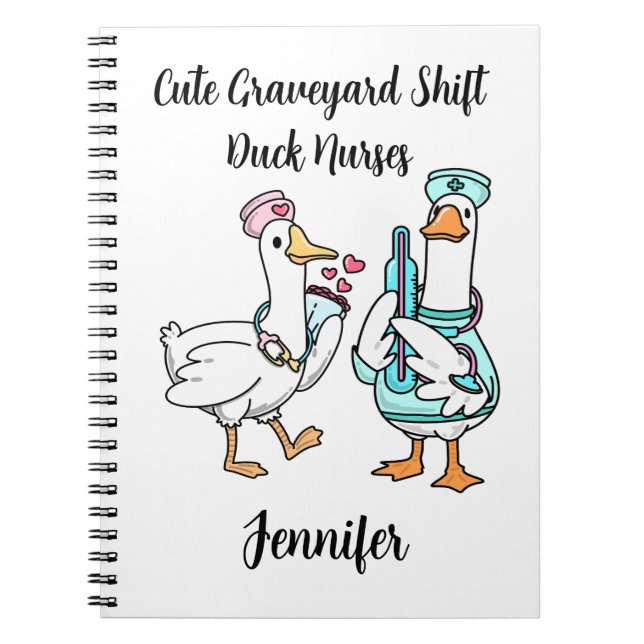 Cute Graveyard Shift Duck Funny Nurses Name Notebook (Front)