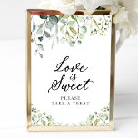 Cute Greenery Eucalyptus Love Is Sweet Sign<br><div class="desc">Cute Greenery Eucalyptus Love Is Sweet Sign</div>