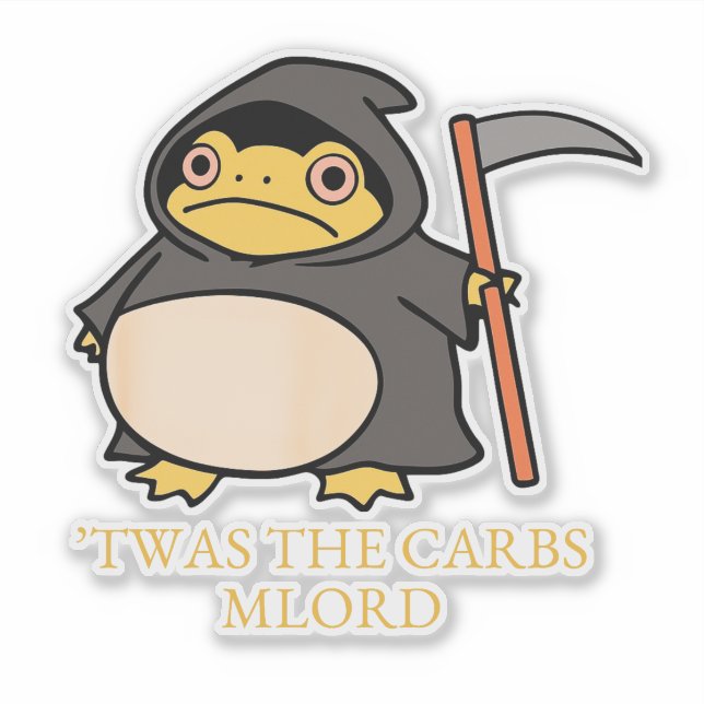Cute Grim Reaper Frog – ’Twas the Carbs M’Lord (Front)