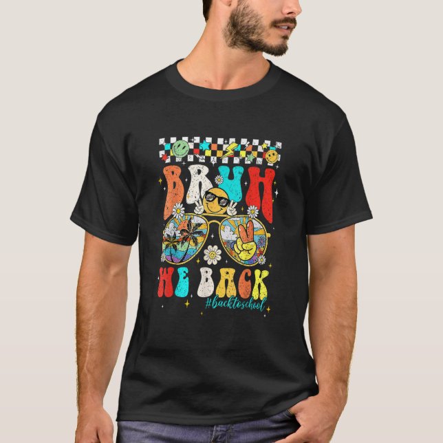 Cute Groovy Bruh We Back Teachers Kids  Back To Sc T-Shirt (Front)