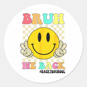 Cute Groovy Bruh We Back Teachers Kids Funny Back Classic Round Sticker