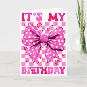 Cute Groovy Its My Birthday Coquette Bow Girls Wom Card