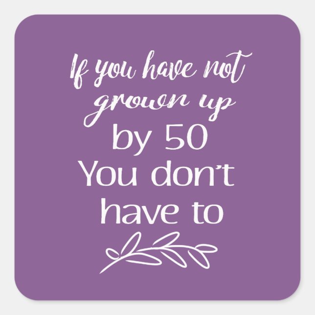 Cute Grown up by by 50 50th Birthday Gift by Women Square Sticker (Front)