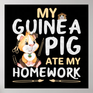 Cute Guinea Pig Ate My Homework Poster