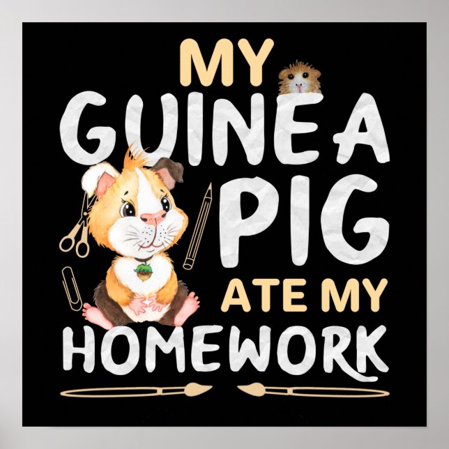 Cute Guinea Pig Ate My Homework Poster (Front)