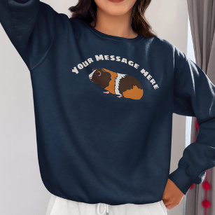 Cute Guinea Pig Custom Message Graphic Sweatshirt
