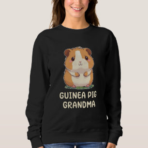 Cute Guinea Pig Grandma Grandmother Nana  1 Sweatshirt