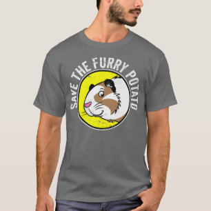 Cute Guinea Pig I Save The Furry Potato  T-Shirt