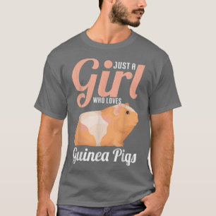 Cute Guinea Pig Lovers Just A Girl Who Loves Guine T-Shirt