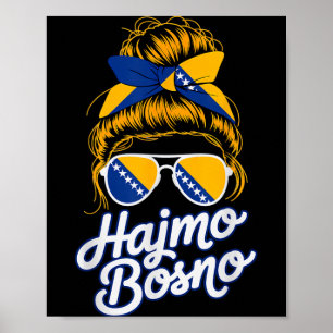 Cute Hajmo Bosno Trip Bosnia Herzegovina Girl Poster
