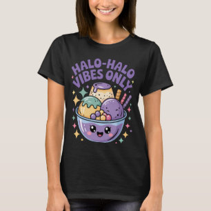 Cute Halo-Halo Filipino Dessert Pinay Pinoy Philip T-Shirt