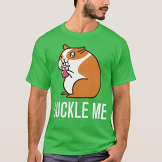 Cute Hamster Funny Hamster Suckle Me T-Shirt